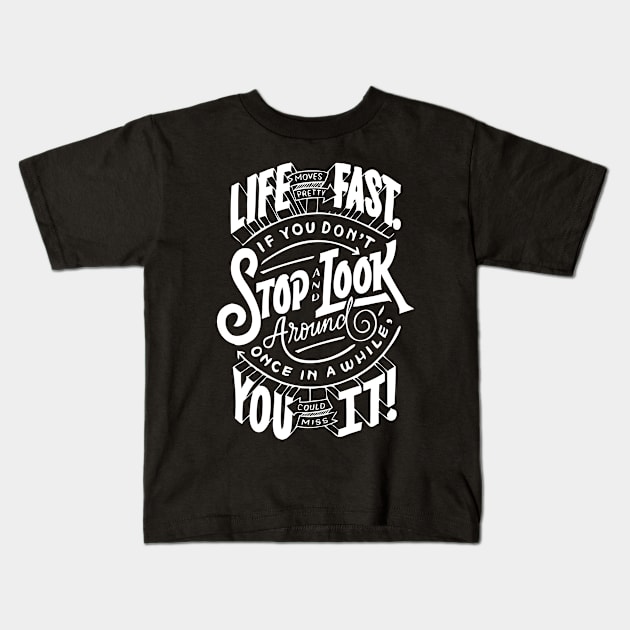 Life Quote Kids T-Shirt by locartindia